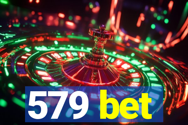 579 bet
